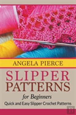 Bertrand.pt - Slipper Patterns For Beginners: Quick An