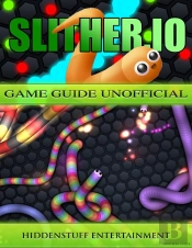 Slither.Io Game Guide Unofficial