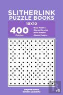 Slitherlink Puzzle Books - 400 Easy To Master Puzzles 10x10 (Volume 6)