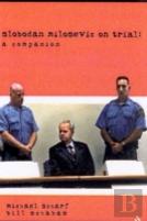 Slobodan Milosevic On Trial