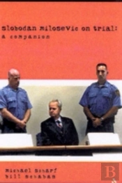 Slobodan Milosevic On Trial
