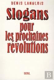 Slogans Pour Les Prochaines Révolutions