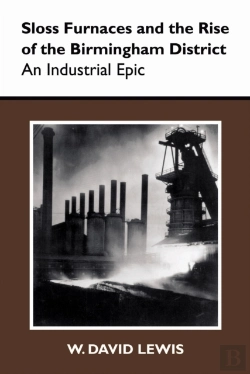 Bertrand.pt - Sloss Furnaces And The Rise Of The Birmingham District