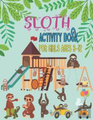 Sloth Activity Book For Girls Ages 8-12