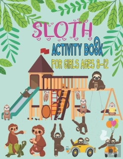 Bertrand.pt - Sloth Activity Book For Girls Ages 8-12
