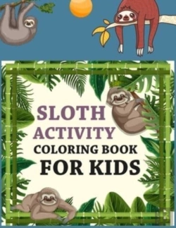 Bertrand.pt - Sloth Activity Coloring Book For Kids