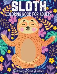 Sloth Coloring Book For Adults