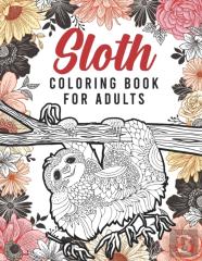 Sloth Coloring Book For Adults