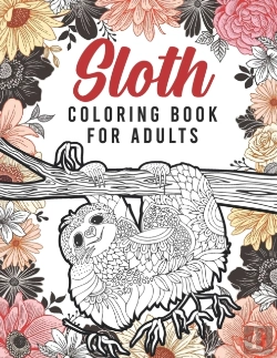 Bertrand.pt - Sloth Coloring Book For Adults