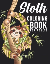 Sloth Coloring Book For Adults