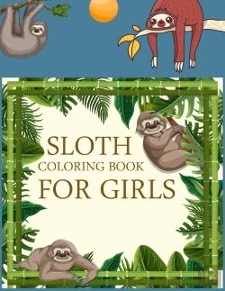 Bertrand.pt - Sloth Coloring Book For Girls