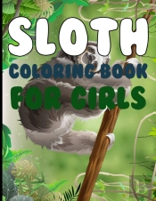 Sloth Coloring Book For Girls