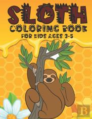 Sloth Coloring Book For Kids Ages 3-5