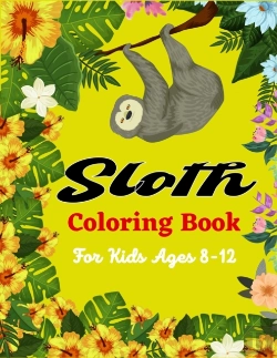 Bertrand.pt - Sloth Coloring Book For Kids Ages 8-12