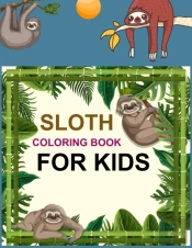 Sloth Coloring Book For Kids