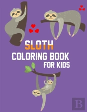 Sloth Coloring Book For Kids