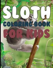 Sloth Coloring Book For Kids