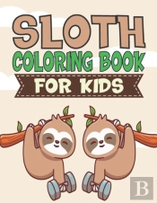 Sloth Coloring Book For Kids