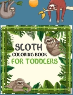 Bertrand.pt - Sloth Coloring Book For Toddlers