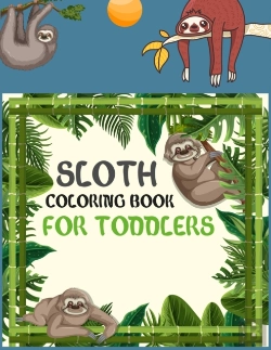 Bertrand.pt - Sloth Coloring Book For Toddlers