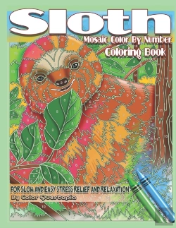 Bertrand.pt - Sloth Coloring Book - Mosaic Color By Number For Slow And Easy Stress Relief And Relaxation