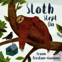 Sloth Slept On