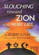 Slouching Toward Zion And More Lies