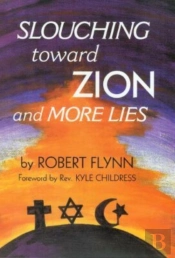 Slouching Toward Zion And More Lies