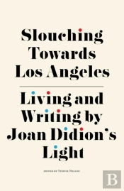 Slouching Towards Los Angeles