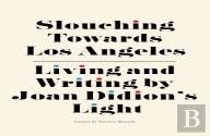 Slouching Towards Los Angeles