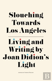 Slouching Towards Los Angeles