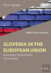 Slovenia In The European Union Â€“ Human Rights, National Identity, And Sovereignty