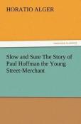 Slow And Sure The Story Of Paul Hoffman The Young Street-Merchant