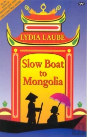 Slow Boat To Mongolia