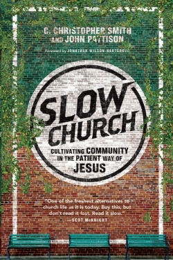 Bertrand.pt - Slow Church Â€“ Cultivating Community In The Patient Way Of Jesus