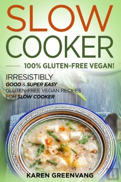 Bertrand.pt - Slow Cooker -100  Gluten-Free Vegan: Irr