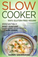 Slow Cooker -100% Gluten-Free Vegan