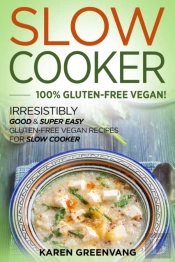 Slow Cooker -100% Gluten-Free Vegan