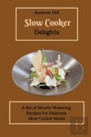 Slow Cooker Delights