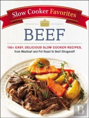 Slow Cooker Favorites Beef