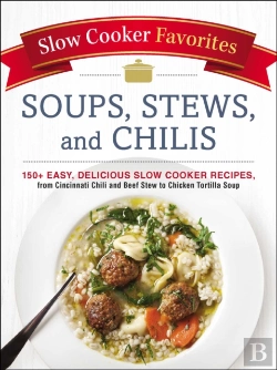 Bertrand.pt - Slow Cooker Favorites Soups, Stews, And Chilis