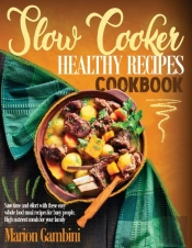Slow Cooker Healthy Recipes Cookbook