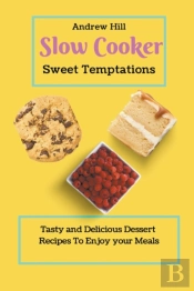 Slow Cooker Sweet Temptations