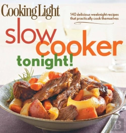 Bertrand.pt - Slow-Cooker Tonight!: 140 Delicious Weeknight Recipes That Practically Cook Themselves