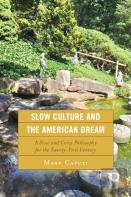 Slow Culture And The American Dream