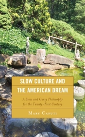 Slow Culture And The American Dream