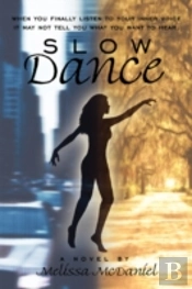 Slow Dance: A Novel