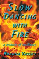 Slow Dancing With Fire