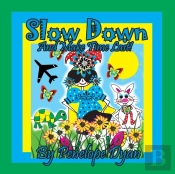 Slow Down And Make Time Last!