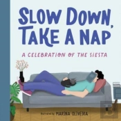 Slow Down, Take A Nap